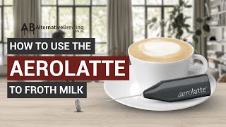 How To Use the AeroLatte To Froth Milk [upl. by Ahsenwahs]