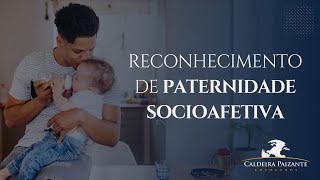 Reconhecimento de Paternidade Socioafetiva [upl. by Dray109]