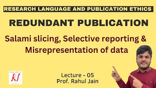 Redundant Publications  Salami Slicing  Selective Reporting  Misrepresentation of Data  L  05 [upl. by Chaim]