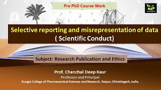 Selective reporting and misrepresentation of data  Scientific Conduct [upl. by Nahsrad]